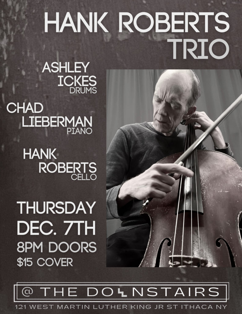 Hank Roberts Trio with Ashley Ickes and Chad Lieberman at ‘The downstairs’ in Ithaca