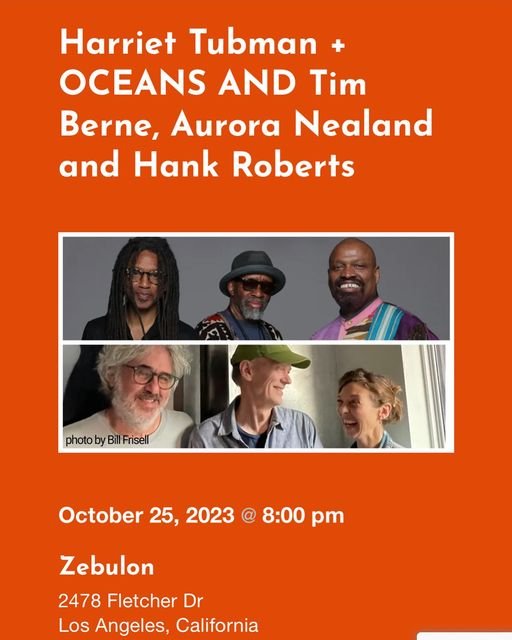 ‘Oceans And’ with Tim Berne, Aurora Nealand and Hank Roberts at ‘Cafe zebulon’ in Los Angeles, CA